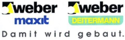 weber maxit weber DEITERMANN Damit wird gebaut. Logo (DPMA, 01/12/2009)