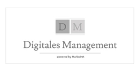 DM Digitales Management powered by Markwirth Logo (DPMA, 15.12.2016)