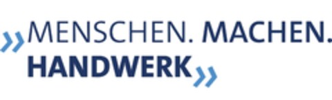 >>MENSCHEN. MACHEN. HANDWERK >> Logo (DPMA, 02/09/2024)