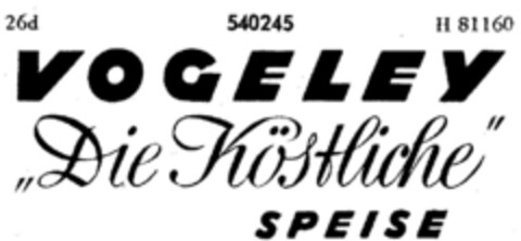 VOGELEY "Die Köstliche" SPEISE Logo (DPMA, 05/02/1941)