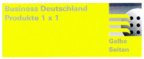 Business Deutschland Produkte 1 x 1 Gelbe Seiten Logo (DPMA, 17.02.2000)