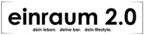 einraum 2.0 dein leben. deine bar. dein lifestyle. Logo (DPMA, 18.01.2021)