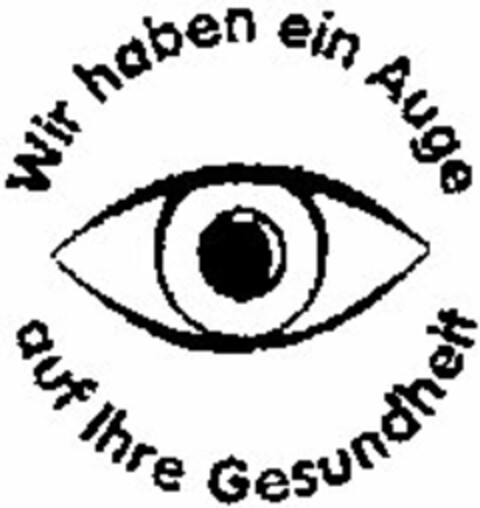 Wir haben ein Auge auf Ihre Gesundheit Logo (DPMA, 27.05.2004)