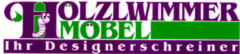 HÖLZLWIMMER MÖBEL Ihr Designerschreiner Logo (DPMA, 20.02.1997)