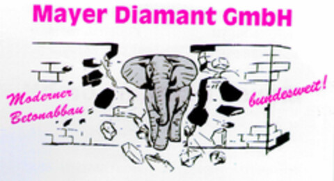 Mayer Diamant GmbH Moderner Betonabbau bundesweit! Logo (DPMA, 23.10.1999)
