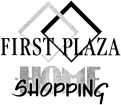 FIRST PLAZA HOME SHOPPING Logo (DPMA, 02.09.1993)