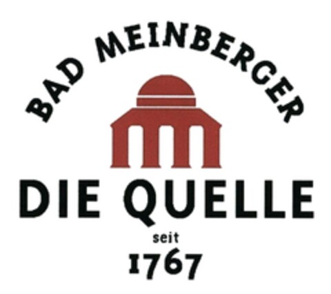 BAD MEINBERGER DIE QUELLE seit 1767 Logo (DPMA, 29.05.2015)