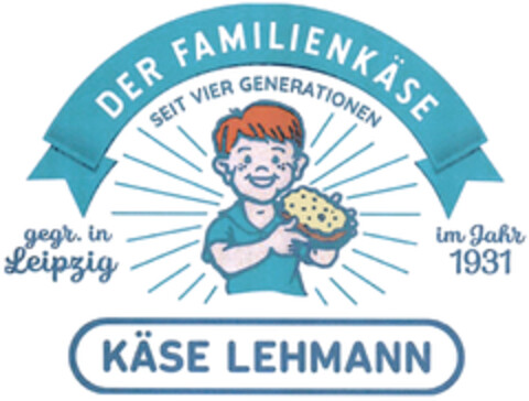 DER FAMILIENKÄSE SEIT VIER GENERATIONEN gegr. in Leipzig im Jahr 1931 KÄSE LEHMANN Logo (DPMA, 27.01.2022)