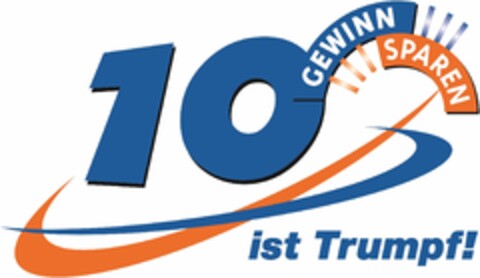 10 GEWINN SPAREN ist Trumpf! Logo (DPMA, 05.06.2023)