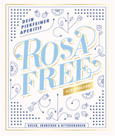 ROSA FREI DEIN PIEKFEINER APERITIF ALKOHOLFREI Logo (DPMA, 13.06.2023)