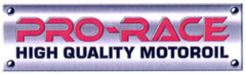 PRO-RACE HIGH QUALITY MOTOROIL Logo (DPMA, 15.03.2005)