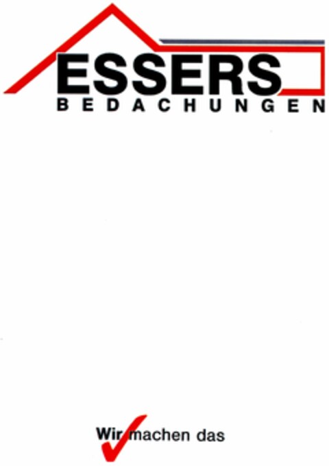 ESSERS BEDACHUNGEN Wir machen das Logo (DPMA, 05/23/2006)