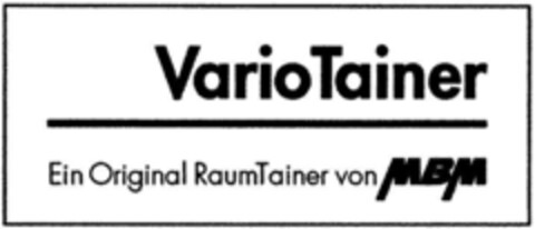 VarioTainer Ein Original RaumTainer von MBM Logo (DPMA, 14.05.1993)