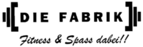 DIE FABRIK Fitness & Spass dabei!! Logo (DPMA, 02/14/2001)