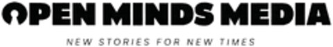 OPEN MINDS MEDIA NEW STORIES FOR NEW TIMES Logo (DPMA, 11/24/2022)