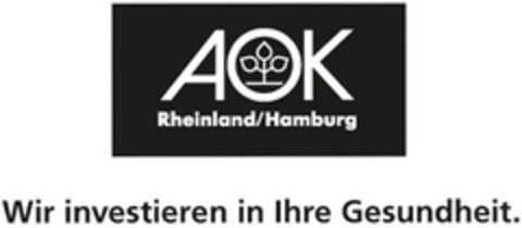 AOK Rheinland/Hamburg Wir investieren in Ihre Gesundheit. Logo (DPMA, 07/24/2014)