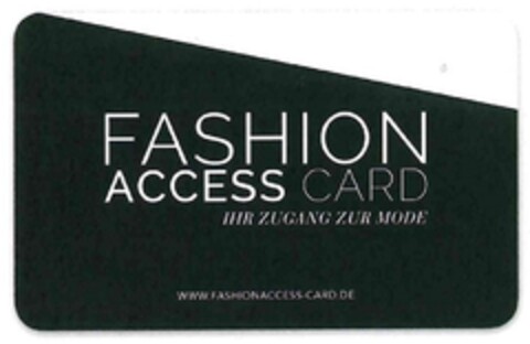 FASHION ACCESS CARD IHR ZUGANG ZUR MODE Logo (DPMA, 31.10.2014)