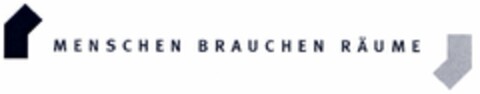 MENSCHEN BRAUCHEN RÄUME Logo (DPMA, 26.10.2004)