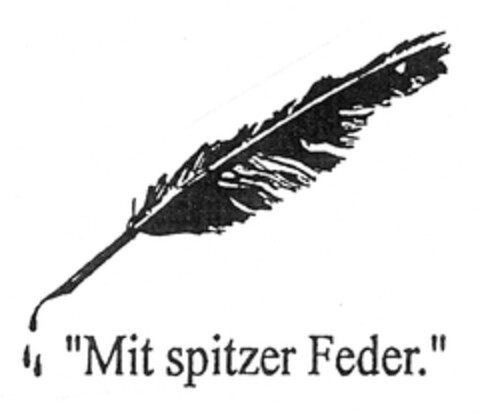 "Mit spitzer Feder." Logo (DPMA, 01.03.2007)