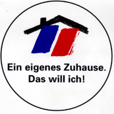 Ein eigenes Zuhause. Das will ich! Logo (DPMA, 12/03/1997)