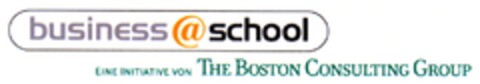 business@school EINE INITIATIVE VON THE BOSTON CONSULTING GROUP Logo (DPMA, 02/06/2013)