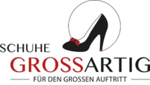 SCHUHE GROSSARTIG - FÜR DEN GROSSEN AUFTRITT Logo (DPMA, 27.01.2015)