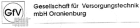 GfV Gesellschaft für Versorgungstechnik mbH Oranienburg Logo (DPMA, 12/07/1994)