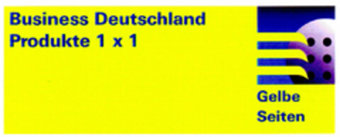 Business Deutschland Produkte 1 x 1 Gelbe Seiten Logo (DPMA, 17.02.2000)