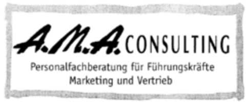 A.M.A. CONSULTING Personalfachberatung für Führungskräfte Marketing und Vertrieb Logo (DPMA, 30.10.2000)