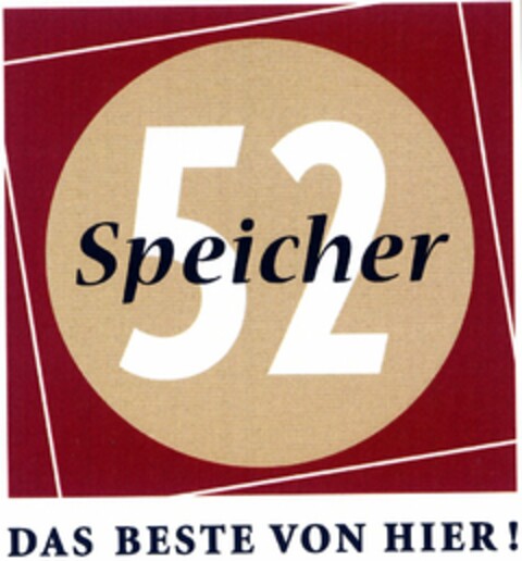 Speicher 52 DAS BESTE VON HIER! Logo (DPMA, 25.07.2005)