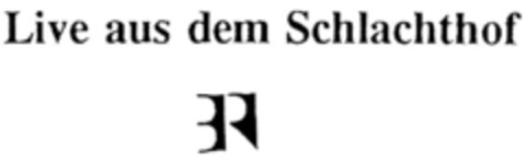 Live aus dem Schlachthof BR Logo (DPMA, 21.03.1991)