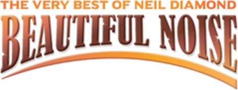 THE VERY BEST OF NEIL DIAMOND BEAUTIFUL NOISE Logo (DPMA, 07/01/2021)