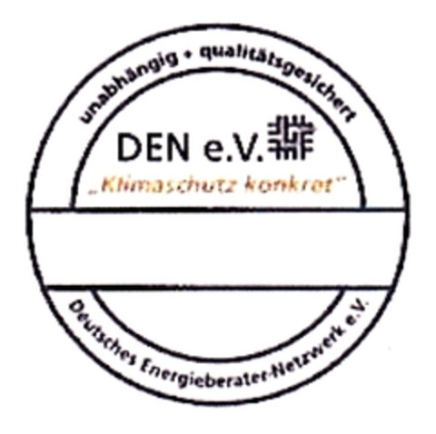 unabhängig + qualitätsgesichert DEN e.V. "Klimaschutz konkret" Deutsches Energieberater-Netzwerk e.V. Logo (DPMA, 27.10.2010)