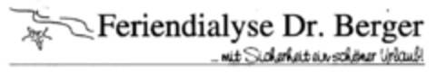 Feriendialyse Dr. Berger ...mit Sicherheit ein schöner Urlaub Logo (DPMA, 06.08.1998)