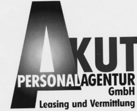 AKUT PERSONALAGENTUR GmbH Leasing und Vermittlung Logo (DPMA, 10.08.2001)