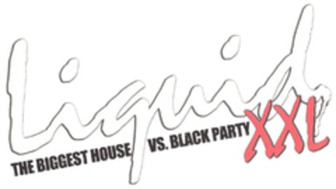 Liquid THE BIGGEST HOUSE VS. BLACK PARTY XXL Logo (DPMA, 02.11.2013)