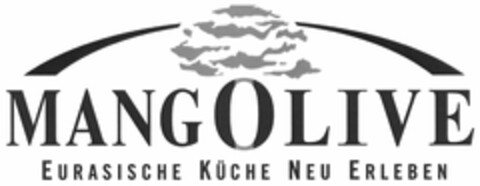 MANGOLIVE EURASISCHE KÜCHE NEU ERLEBEN Logo (DPMA, 24.05.2005)