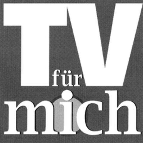 TV für mich Logo (DPMA, 02.06.2008)