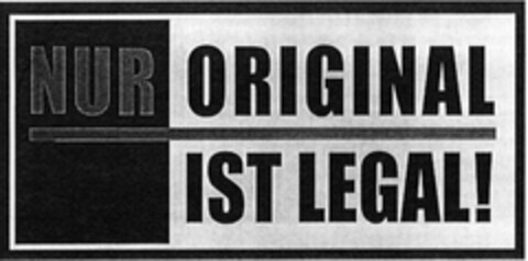 NUR ORIGINAL IST LEGAL! Logo (DPMA, 04.11.2003)