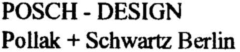 POSCH-DESIGN Pollak + Schwartz Berlin Logo (DPMA, 01.04.1997)