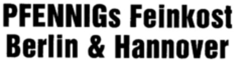 PFENNIGs Feinkost Berlin & Hannover Logo (DPMA, 02/14/1989)