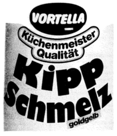 VORTELLA Küchenmeister Qualität Kipp Schmelz goldgelb Logo (DPMA, 06.04.2001)