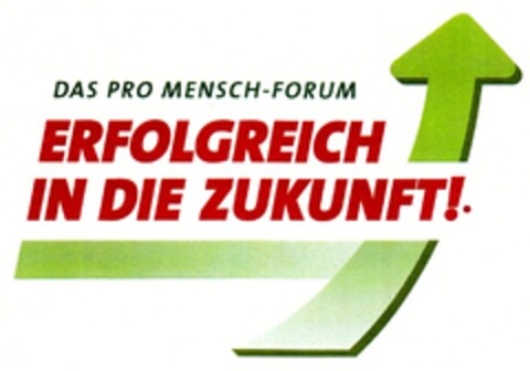 DAS PRO MENSCH-FORUM ERFOLGREICH IN DIE ZUKUNFT! Logo (DPMA, 19.02.2013)