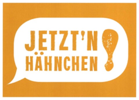 JETZT'N HÄHNCHEN! Logo (DPMA, 26.10.2015)