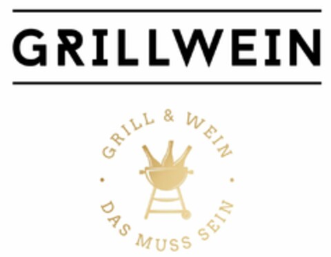 GRILLWEIN GRILL & WEIN DAS MUSS SEIN Logo (DPMA, 20.05.2022)