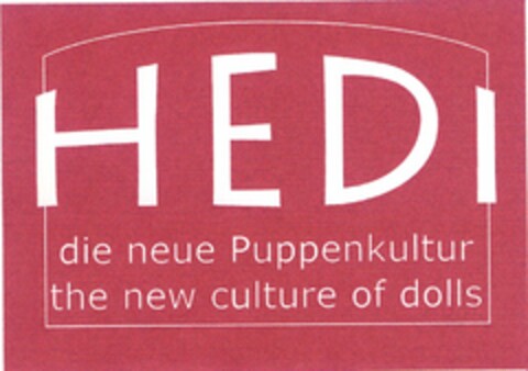 HEDI die neue Puppenkultur the new culture of dolls Logo (DPMA, 03/14/2006)