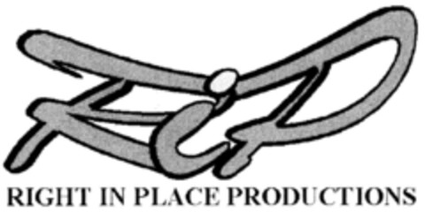 RIGHT IN PLACE PRODUCTIONS Logo (DPMA, 06.02.1997)