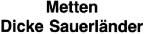 Metten Dicke Sauerländer Logo (DPMA, 11/22/1984)