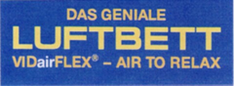 DAS GENIALE LUFTBETT VIDairFLEX - AIR TO RELAX Logo (DPMA, 25.01.2008)