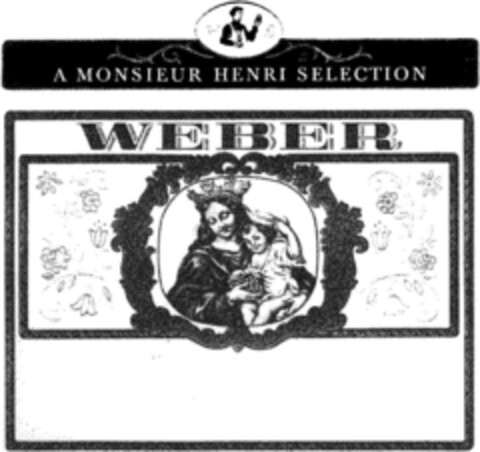 A MONSIEUR HENRI SELECTION WEBER Logo (DPMA, 19.04.1995)